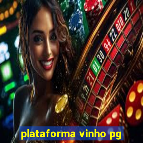 plataforma vinho pg